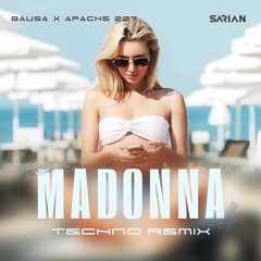 Bausa & Apache 207 - Madonna (SARIAN Extended Techno Remix)