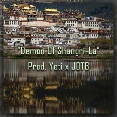 "DEMON OF SHANGRI-LA" (Prod. Yeti x JOTB)