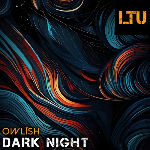 OWLISH - Dark Night (Original Mix)