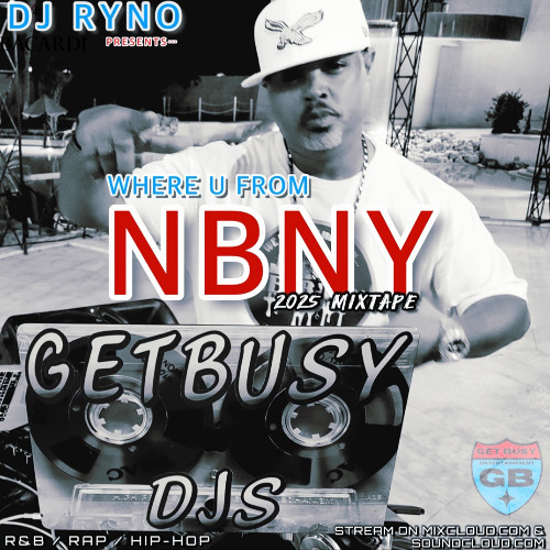 GBDJRYNO-WHEREUFROMNBNY2025-FULLMIXTAPE