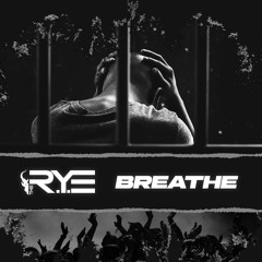 THE R.Y.E - Breathe (MASTER)