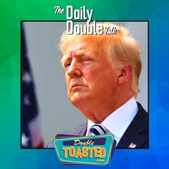 THE DAILY DOUBLE TALK - 07 - 30 - 2021