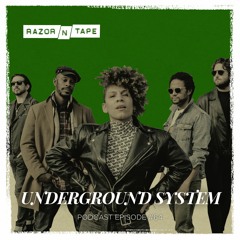 Razor-N-Tape Podcast - Episode 64 : Underground System