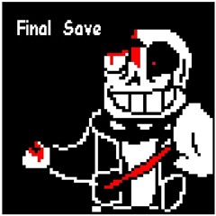 Undertale Final Save Remake | AleAtorio3 Archive