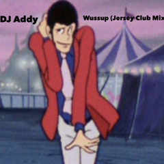 OmgAddy - Wussup (Jersey Club Mix)