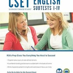 @$ CSET English Subtests I-IV Book + Online (CSET Teacher Certification Test Prep) BY: John All