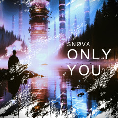 Only You