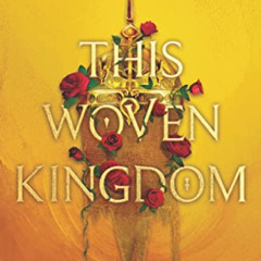 [Read] KINDLE 📗 This Woven Kingdom (This Woven Kingdom, 1) by  Tahereh Mafi [EBOOK E