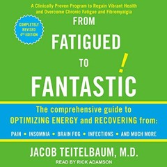 [FREE] EPUB 📝 From Fatigued to Fantastic! (Fourth Edition) by  Jacob Teitelbaum MD,R