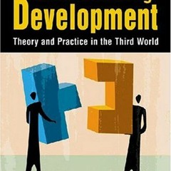 View KINDLE 📋 Understanding Development: Theory and Practice in the Third World by