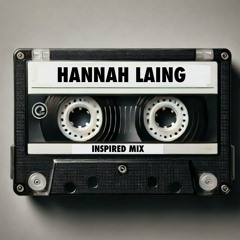 Hannah Laing Inspired  Mix