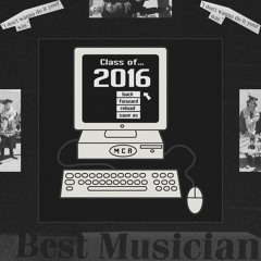 CLASS OF 2016! (Feat. LGAME900) [Prod. Demahjiae]