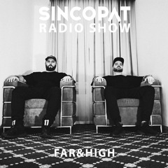 Far&High - Sincopat Podcast 352