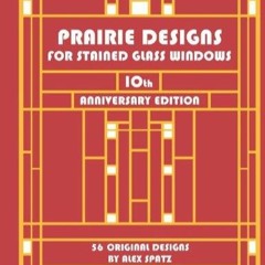 PDF Prairie Designs for Stained Glass Windows (Cliffside Studio)