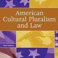 [Get] EPUB 📋 American Cultural Pluralism and Law by  Jill Norgren &  Serena Nanda [E
