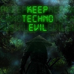 Keep Techno Evil - 333