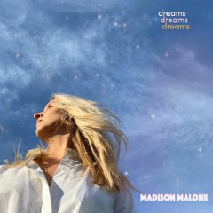 Dreams - Madison Malone