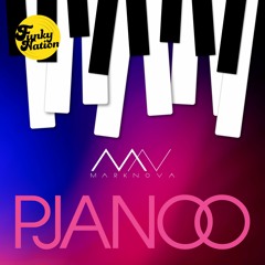 Mark Nova - Pjanoo (Original Mix) [Funky Nation Records]