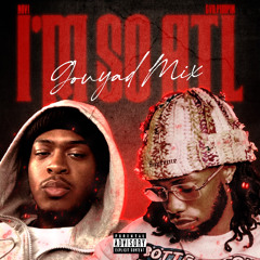 I'm So ATL Gouyad Mix Ft. NOVI