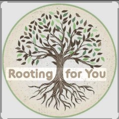 Rooting For You