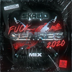 Skreid's Fuck Genres 2020 Mix