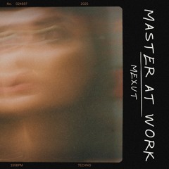 MASTER AT WORK [MEXUT REMIX & FREE DL]