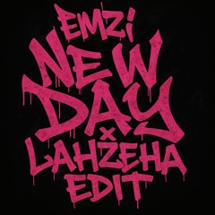 EMZI - NEW DAY x LAHZEHA EDIT