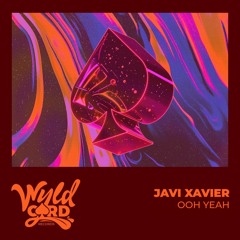 Javi Xavier - Ooh Yeah (Radio Edit) Pre-Order on Beatport Out Aug 1st