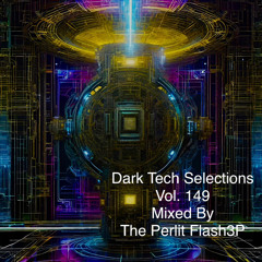 Dark Tech Selections 149 [Vinyl Only Mix]