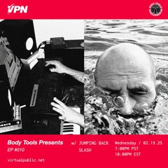 Body Tools Presents: Jumping Back Slash - Swak Catalog Tour from South Africa (VPN Radio - 02/19/25)