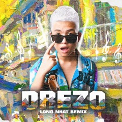 DJ Long Nhat - Drezo