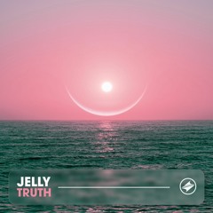 Jelly - Truth [Summer Sounds Release]