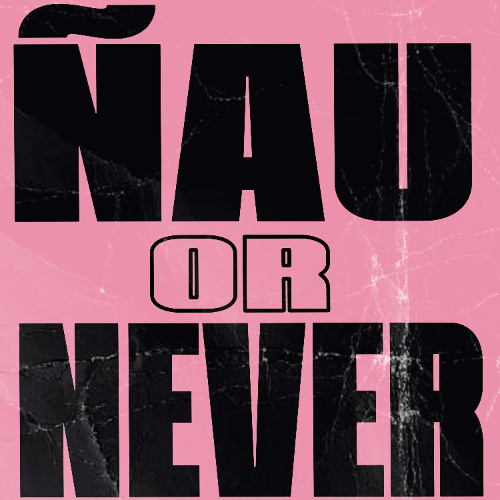 E6P5.4 💕 Ñau or Never, de Los Pintaos 💕 Snippet