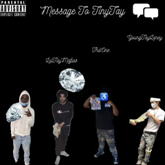 YoungTayLaney - Message To TinyTay ft. LulTayMafias & ThaOne