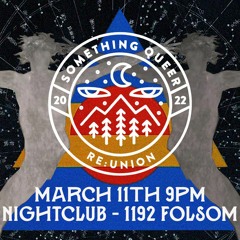 Something Queer Re:Union Party 3-11-2022