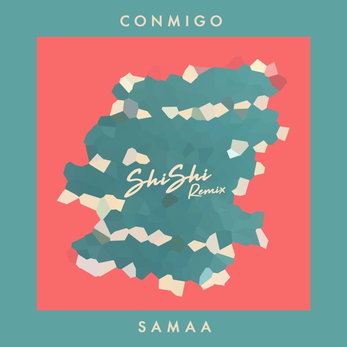 Stream SAMAA Conmigo ShiShi Remix by ShiShi Listen online