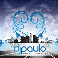 DJ PAULO-TRIBAL ROMANCE (Club/Peaktime) RE-ISSUE 2009