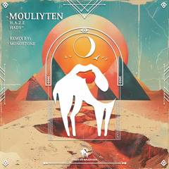 H.A.Z.E, HADY, Cafe De Anatolia - Mouliyten (Monostone Remix) [Cafe De Anatolia REC.]