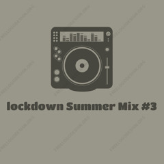 Lockdown Summer Mix #3