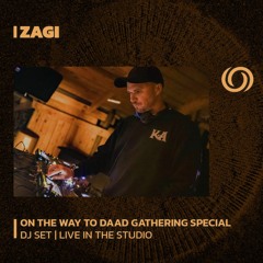 ZAGI | On The Way The Daad Gathering Special | 16/06/2023