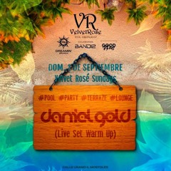 Daniel Gold@Velvet Rosé Sundays (Live Set Warm Up - Pool Party Terraze) 01-09-2024
