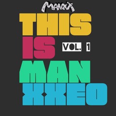 Manxxeo Vol. 1