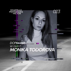 Monika Todorova X SMV – Dopecast 023 (June 2021)