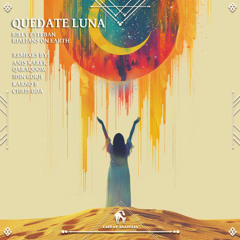 Billy Esteban, Rialians on Earth - Quedate Luna (Idin Gorji Remix) [Cafe De Anatolia]