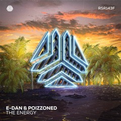 E-DAN & POIZZONED - The Energy