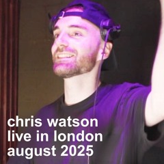 Chris Watson Full London Live Set 2025 (150+ Records in 2 Hours) (House, 90s/2000s/2010s Nostalgia)