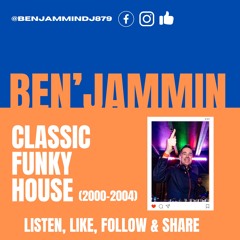 CLASSIC FUNKY HOUSE (2000-2004)