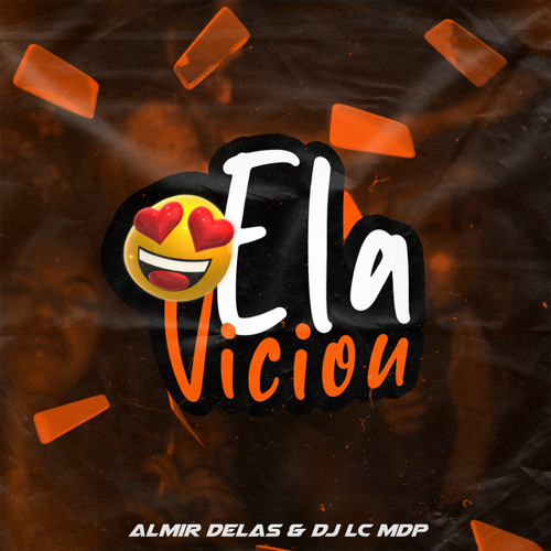 Ela Viciou (feat. Almir delas)