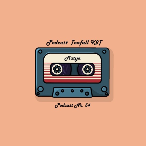 Tonfall K8T Podcast 054 - mit Matija