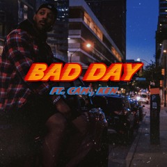 Bad Day - Blizz Ft. Cam, Ken